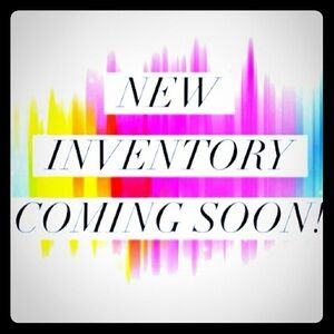 New Inventory Coming soon!